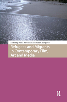 Hardcover Refugees and Migrants in Contemporary Film, Art and Media Book
