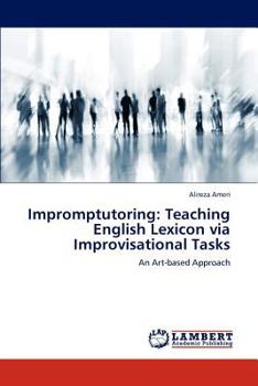 Paperback Impromptutoring: Teaching English Lexicon via Improvisational Tasks Book