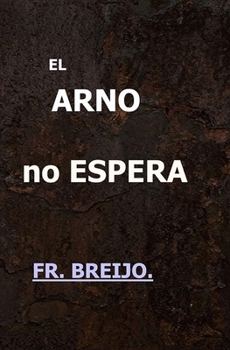 EL ARNO NO ESPERA: (Un hombre solo en Florencia) (VIAJES) (Spanish Edition)