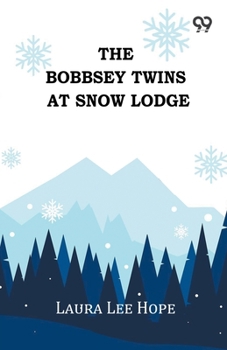 Paperback The Bobbsey Twins At Snow Lodge Book