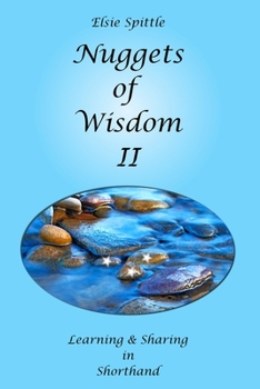 Paperback Nuggets of Wisdom II: Learning & Sharing in Shorthand Book