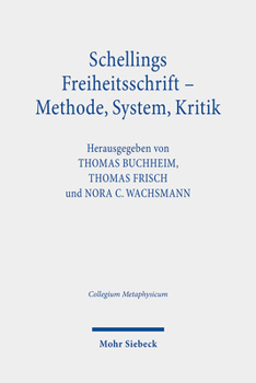 Hardcover Schellings Freiheitsschrift - Methode, System, Kritik [German] Book