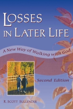 Paperback Losses in Later Life: A New Way of Walking with God, Second Edition Book