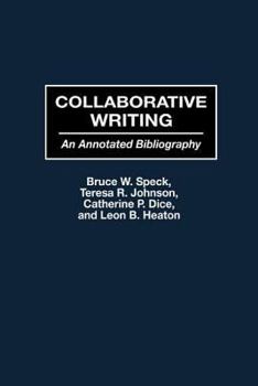 Collaborative Writing: Annotated Bibliography. Bibliographies and Indexes in Education, Number 19.