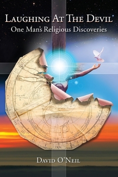 Paperback Laughing At The Devil: One Man's Religious Discoveries Book