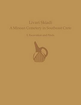 Hardcover Livari Skiadi: A Minoan Cemetery in Southeast Crete: I. Excavation and Finds Book