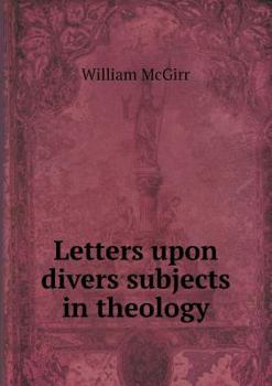 Paperback Letters upon divers subjects in theology Book