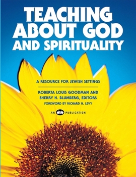 Paperback Teaching about God and Spirituality: A Resource for Jewish Settings Book