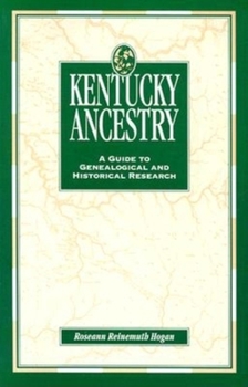 Paperback Kentucky Ancestry: A Guide to Genealogical and Historical Research Book