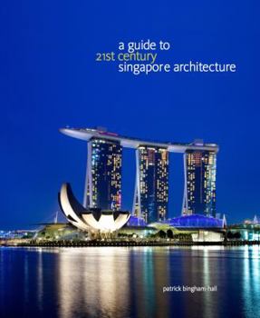 Hardcover A Guide to 21st Century Singapore Architecture Book