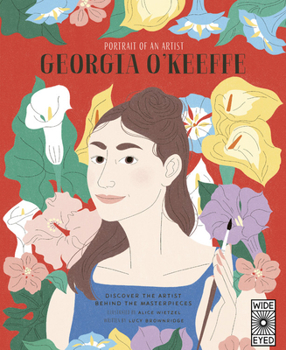 Hardcover Portrait of an Artist: Georgia O'Keeffe: Discover the Artist Behind the Masterpieces Book