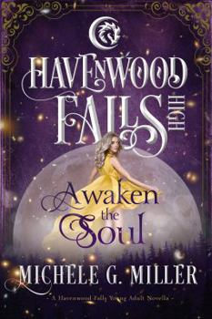 Paperback Awaken the Soul: A Havenwood Falls High Novella Book