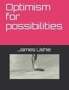 Paperback Optimism for possibilities Book