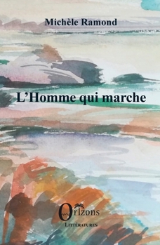 Paperback L'Homme qui marche [French] Book