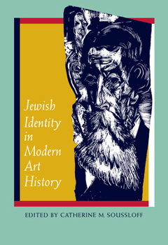 Jewish Identity in Modern Art History (S. Mark Taper Foundation Imprint in Jewish Studies) 0520213041 Book Cover