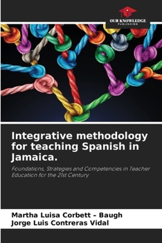 Integrative methodology for teaching Spanish in Jamaica.