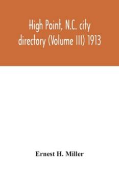 Paperback High Point, N.C. city directory (Volume III) 1913 Book