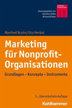 Hardcover Marketing Fur Nonprofit-Organisationen: Grundlagen - Konzepte - Instrumente [German] Book