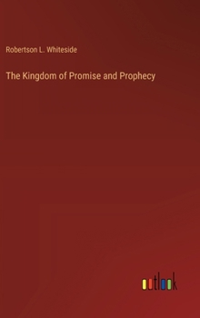 Hardcover The Kingdom of Promise and Prophecy Book
