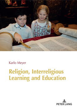 Hardcover Religion, Interreligious Learning and Education: Edited and revised by L. Philip Barnes, King's College London Book