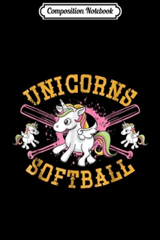 Composition Notebook: Softball Unicorns Dabbing Funny Kids Sport Gift Journal/Notebook Blank Lined Ruled 6x9 100 Pages