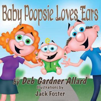 Paperback Baby Poopsie Loves Ears [Large Print] Book