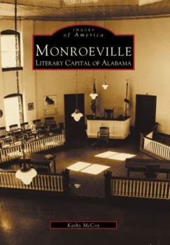 Monroeville: Literary Capital of Alabama - Book  of the Images of America: Alabama