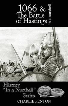 Paperback 1066 & the Battle of Hastings in a Nutshell Book
