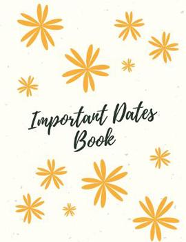 Paperback Important Dates Book: Record All Your Important Dates to Remember (Volume 2) Book