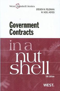 Paperback Feldman and Keyes' Government Contracts in a Nutshell, 5th Book