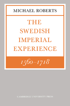 The Swedish Imperial Experience 15601718 (Wiles Lectures) - Book  of the Wiles Lectures