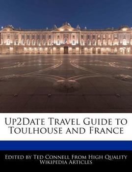Up2date Travel Guide to Toulhouse and France