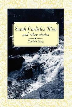 Paperback Sarah Carlisle's River and Other Stories Book