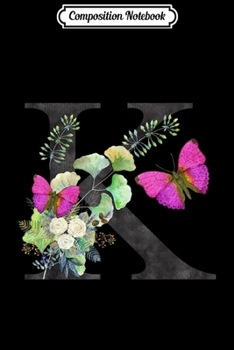 Paperback Composition Notebook: Initial K Letter Butterfly Rose Flowers Watercolor Monogram Book