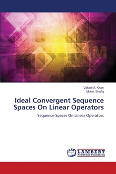 Paperback Ideal Convergent Sequence Spaces On Linear Operators Book