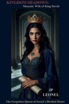 Paperback KINGDOM SHADOWS: MAACAH; KING DAVID'S WIFE Book