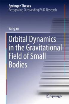 Hardcover Orbital Dynamics in the Gravitational Field of Small Bodies Book