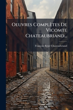 Paperback Oeuvres Complètes De Vicomte Chateaubriand... [French] Book