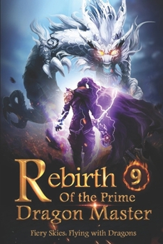 Paperback Rebirth of the Prime Dragon Master 9: The Great Fiends Book