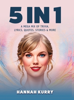 Hardcover 5 in 1: A Mega Mix of Trivia, Lyrics, Quotes, Stories & More Book