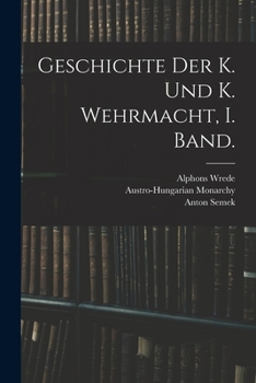 Paperback Geschichte der K. und K. Wehrmacht, I. Band. [German] Book