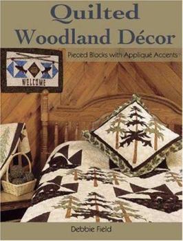 Paperback Quilted Woodland Decor: Pieced Blocks with Applique Accents Book