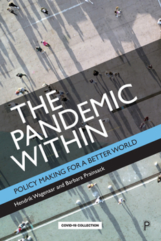 Hardcover The Pandemic Within: Policy Making for a Better World Book