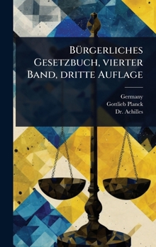 Hardcover BÃ1/4rgerliches Gesetzbuch, vierter Band, dritte Auflage [German] Book