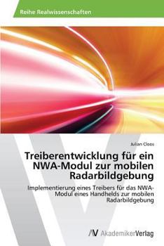 Paperback Treiberentwicklung für ein NWA-Modul zur mobilen Radarbildgebung [German] Book