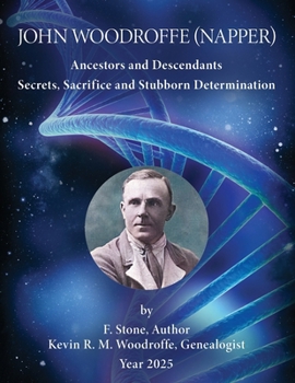 Paperback John Woodroffe (Napper): Ancestors and Descendants - Secrets, Sacrifice & Stubborn Determination Book