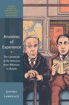 Hardcover Anxieties of Experience: The Literatures of the Americas from Whitman to Bolaño Book