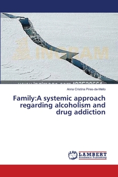 Paperback Family: A systemic approach regarding alcoholism and drug addiction Book