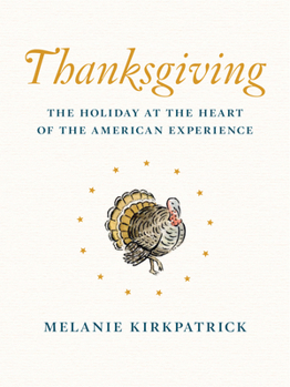 Hardcover Thanksgiving: The Holiday at the Heart of the American Experience Book