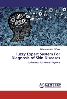 Paperback Fuzzy Expert System For Diagnosis of Skin Diseases Book